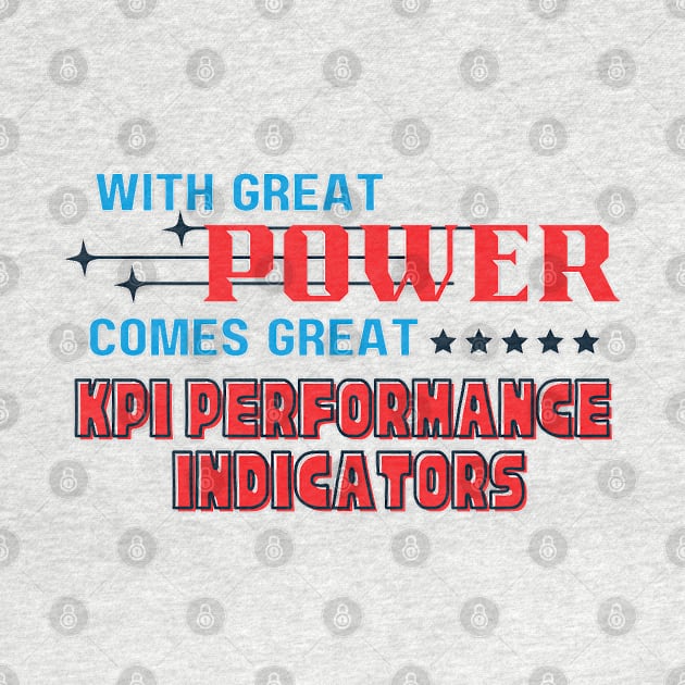 With great power comes great KPI Performance Indicators by CursedContent